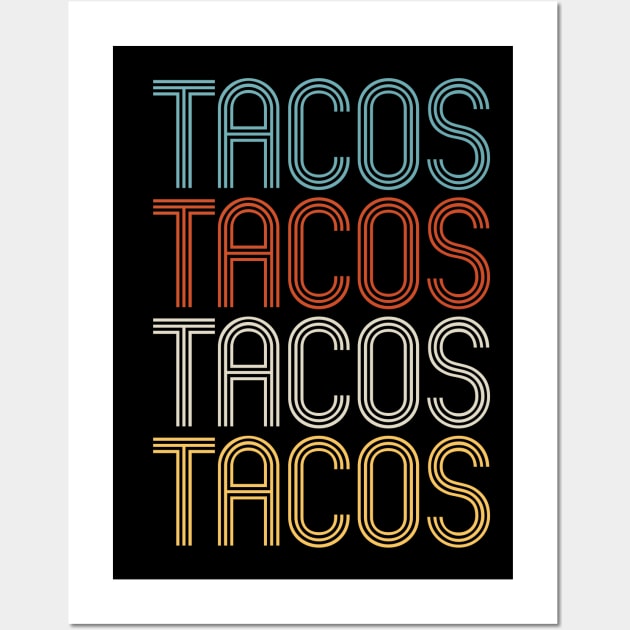 Tacos Tacos Tacos - Groovy Text Wall Art by TwistedCharm